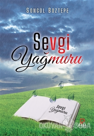 Sevgi Yağmuru - Songül Boztepe - Paşa Yayınları