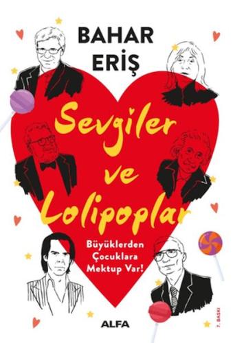 Sevgiler ve Lolipoplar - Büyüklerden Çocuklara Mektup Var! - Bahar Eri