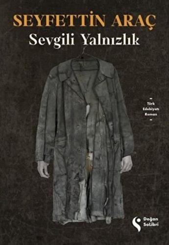 Sevgili Yalnızlık - Seyfettin Araç - Doğan Solibri