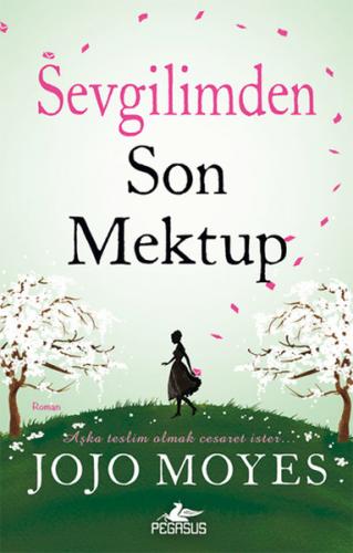 Sevgilimden Son Mektup - Jojo Moyes - Pegasus Yayınları