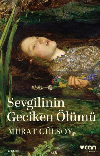 Sevgilinin Geciken Ölümü - Murat Gülsoy - Can Sanat Yayınları