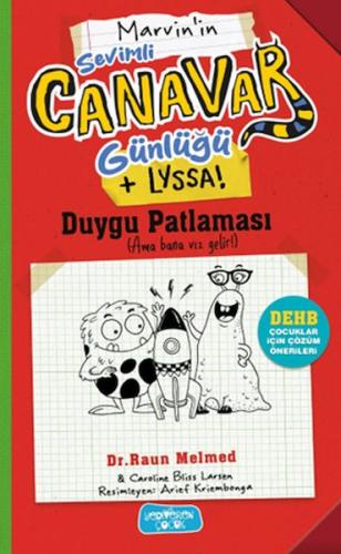 Sevimli Canavar Günlüğü Duygu Patlaması - Raun Melmed - Yediveren Çocu