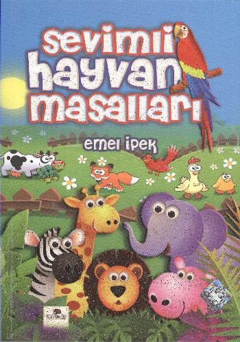 Sevimli Hayvan Masalları - Emel İpek - Karanfil Yayınları