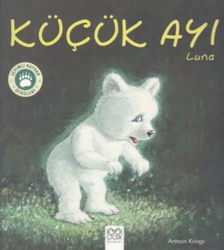 Küçük Ayı Luna - Antoon Krings - 1001 Çiçek Kitaplar