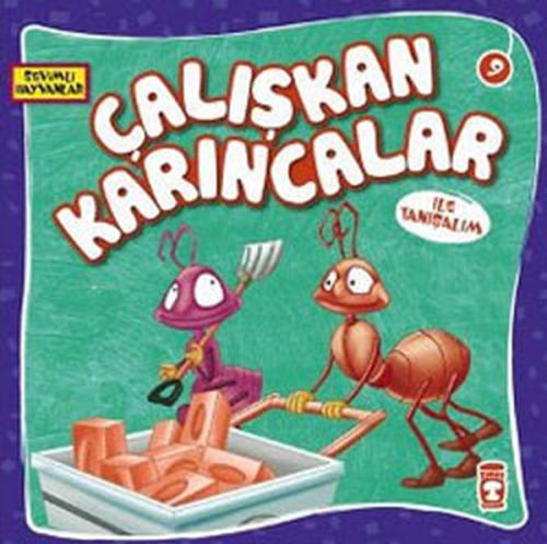 Çalışkan Karıncalar ile Tanışalım - Kolektif - Timaş Çocuk - İlk Çocuk