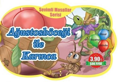 Ağustosböceği ile Karınca - Sevimli Masallar Serisi - Kolektif - Yakam