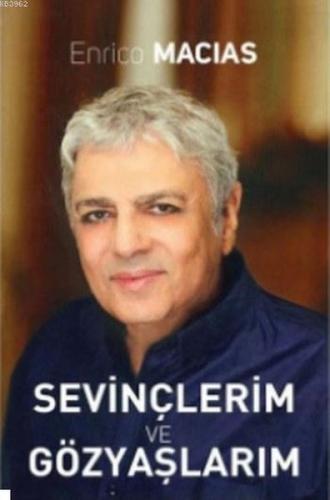 Sevinçlerim ve Gözyaşlarım - Enrico Macias - Butik Yayınları