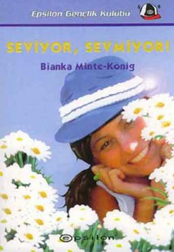 Seviyor, Sevmiyor - Bianka Minte-König - Epsilon Yayınevi