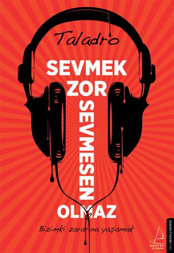 Sevmek Zor Sevmesen Olmaz - Taladro - Destek Yayınları