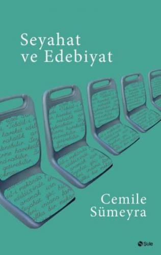 Seyahat ve Edebiyat - Cemile Sümeyra - Şule Yayınları