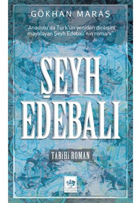 Şeyh Edebalı - Gökhan Maraş - Ötüken Neşriyat