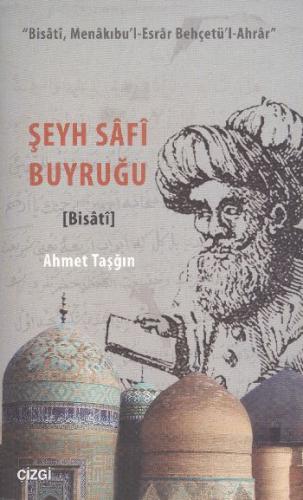 Şeyh Safi Buyruğu - Ahmet Taşğın - Çizgi Kitabevi Yayınları