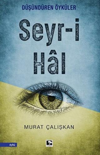 Seyr-i Hal - Murat Çalışkan - Çınaraltı Yayınları