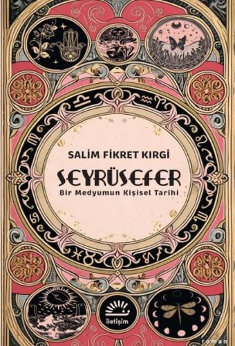 Seyrüsefer - Salim Fikret Kırgi - İletişim Yayınları