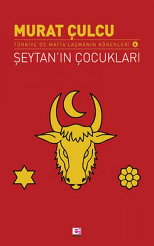 Şeytan'ın Çocukları - Murat Çulcu - E Yayınları