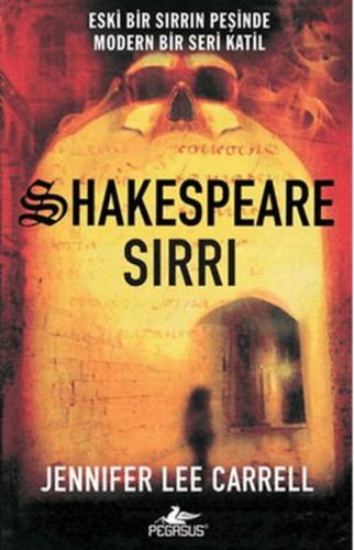 Shakespeare Sırrı - Jennifer Lee Carrel - Pegasus Yayınları