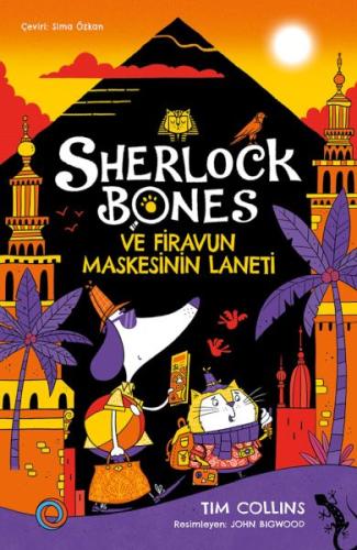 Sherlock Bones ve Firavun Maskesinin Laneti - Tim Collins - Orenda