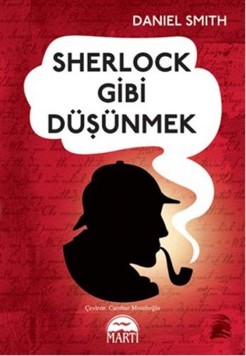 Sherlock Gibi Düşünmek - Daniel Smith - Martı Yayınları