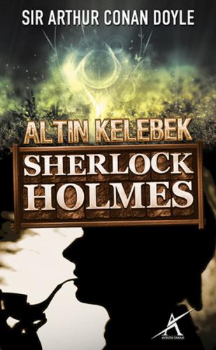 Sherlock Holmes : Altın Kelebek - Sir Arthur Conan Doyle - Avrupa Yaka