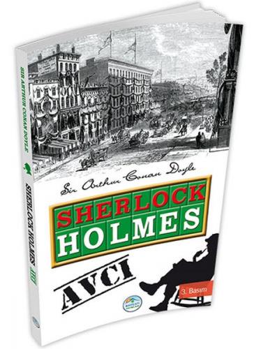 Sherlock Holmes : Avcı - Sir Arthur Conan Doyle - Maviçatı Yayınları