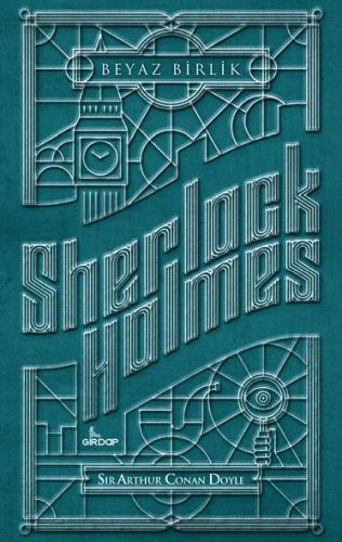 Sherlock Holmes - Beyaz Birlik - Sir Arthur Conan Doyle - Girdap Kitap