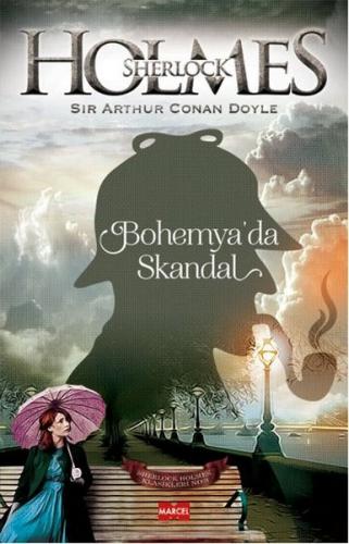 Sherlock Holmes: Bohemya'da Skandal Sir Arthur Conan Doyle