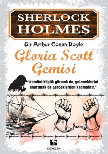 Sherlock Holmes - Gloria Scott Gemisi - Sir Arthur Conan Doyle - Çınar