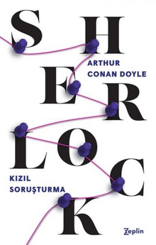 Kızıl Soruşturma - Sherlock Holmes - Sir Arthur Conan Doyle - Zeplin K