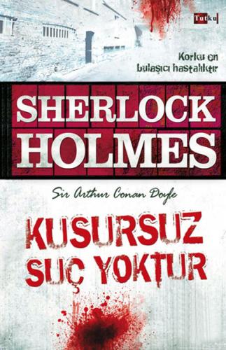 Sherlock Holmes - Kusursuz Suç Yoktur - Sir Arthur Conan Doyle - Tutku