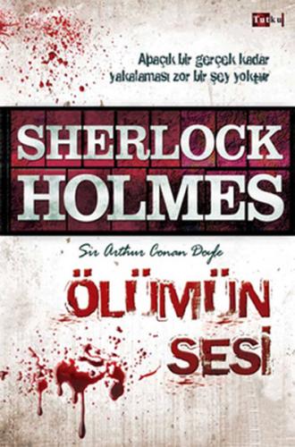 Sherlock Holmes - Ölümün Sesi - Sir Arthur Conan Doyle - Tutku Yayınev