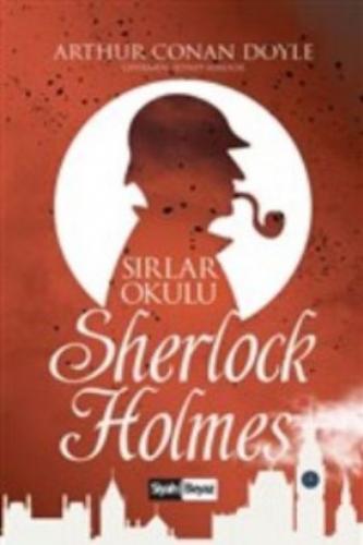 Sherlock Holmes - Sırlar Okulu - Sir Arthur Conan Doyle - Siyah Beyaz 