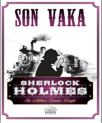 Sherlock Holmes - Son Vaka - Sir Arthur Conan Doyle - Nemesis Kitap