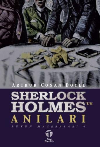 Sherlock Holmes'un Anıları - Bütün Maceraları 4 - Sir Arthur Conan Doy