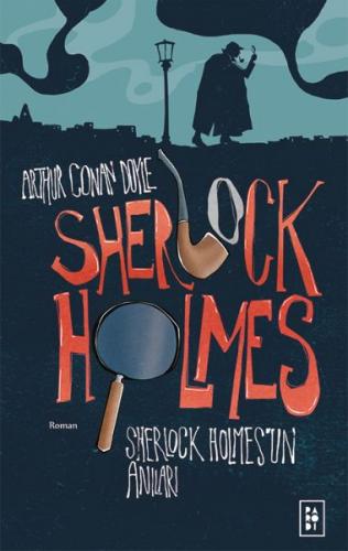 Sherlock Holmes'un Anıları - Sherlock Holmes 2 - Sir Arthur Conan Doyl