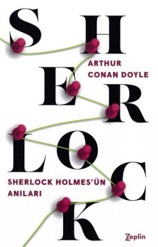 Sherlock Holmes'ün Anıları - Sir Arthur Conan Doyle - Zeplin Kitap