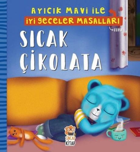 Sıcak Çikolata - Ayıcık Mavi İle İyi Geceler Masalları - Melek Dinçer 