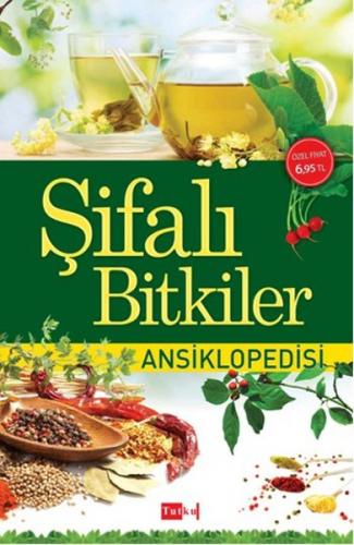 Şifalı Bitkiler Ansiklopedisi - Kolektif - Tutku Yayınevi