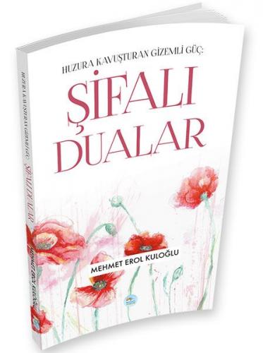 Şifalı Dualar - Mehmet Erol Kuloğlu - Maviçatı Yayınları