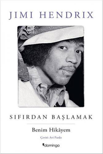 Sıfırdan Başlamak - Jimi Hendrix - Domingo Yayınevi