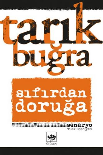 Sıfırdan Doruğa - Tarık Buğra - Ötüken Neşriyat