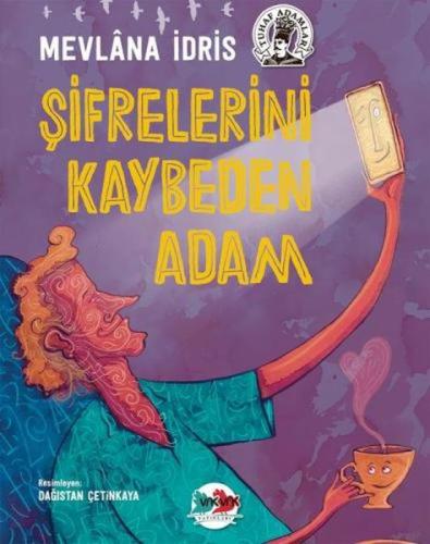 Şifrelerini Kaybeden Adam - Mevlana İdris - Vakvak Yayınları