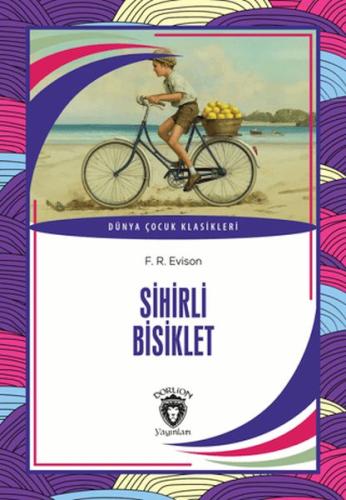 Sihirli Bisiklet - F. R. Evison - Dorlion Yayınları