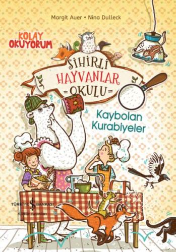 Sihirli Hayvanlar Okulu – Kaybolan Kurabiyeler – Kolay Okuyorum - Marg