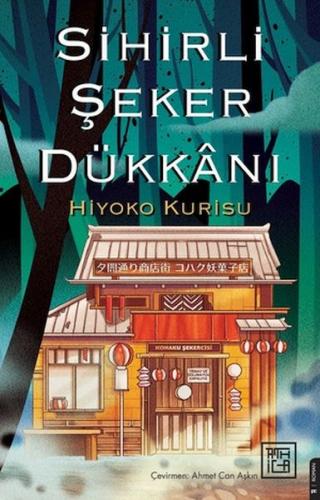 Sihirli Şeker Dükkanı - Hiyoko Kurisu - Athica Books