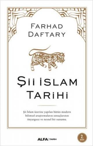 Şii İslam Tarihi - Farhad Daftary - Alfa Yayınları