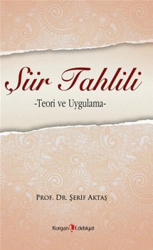 Şiir Tahlili - Şerif Aktaş - Kurgan Edebiyat