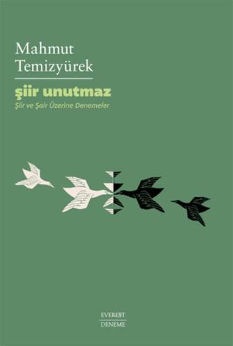 Şiir Unutmaz - Mahmut Temizyürek - Everest Yayınları