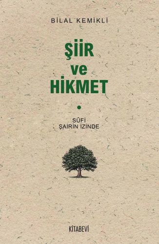 Şiir ve Hikmet - Bilal Kemikli - Kitabevi Yayınları