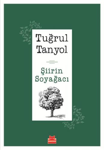 Şiirin Soyağacı - Tuğrul Tanyol - Kırmızı Kedi Yayınevi