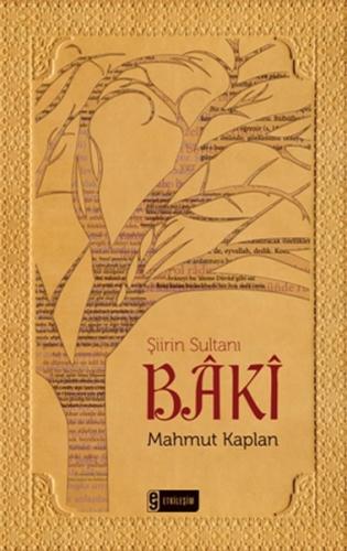 Şiirin Sultanı Baki - Mahmut Kaplan - Etkileşim Yayınları